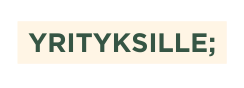 YRITYKSILLE